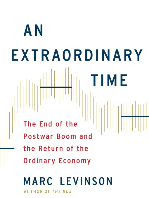 Title details for An Extraordinary Time by Marc Levinson - Available